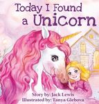 Today I Found a Unicorn: A magical children's story about friendship and the power of imagination - 圖片 1