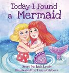 Today I Found a Mermaid: A magical children's story about friendship and the power of imagination - 圖片 1