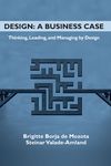 Design: A Business Case: Thinking, Leading, and Managing by Design - 圖片 1