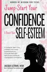 Jump-Start Your Confidence and Boost Your Self-Esteem: A Guide for Teen Girls: Unleash Your Inner Superpowers to Conquer Fear and Self-Doubt, and Buil - 圖片 1
