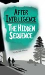 After Intelligence: The Hidden Sequence - 圖片 1