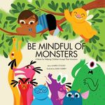Be Mindful of Monsters: A Book for Helping Children Accept Their Emotions - 圖片 1