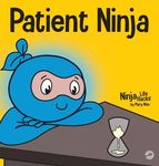 Patient Ninja: A Children's Book About Developing Patience and Delayed Gratification - 圖片 1