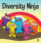 Diversity Ninja: An Anti-racist, Diverse Children's Book About Racism and Prejudice, and Practicing Inclusion, Diversity, and Equality - 圖片 1