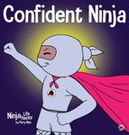 Confident Ninja: A Children's Book About Developing Self Confidence and Self Esteem - 圖片 1