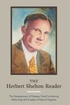The Herbert Shelton Reader: The Development of Disease, Food Combining Made Easy & Principles of Natural Hygiene - 圖片 1