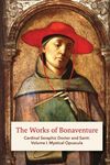 The Works of Bonaventure: Cardinal Seraphic Doctor and Saint: Volume I. Mystical Opuscula - 圖片 1