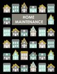 Home Maintenance Log Book: House Repair Checklist Tracker For Scheduling Services and Repairs, Notebook For Home Improvement And Renovation Projects, - 圖片 1