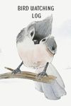 Bird Watching Log Book For Kids: Field Notes For Backyard Birders, Birding Journal For Young Children And Adults, Bird Watchers Notebook, Tracking And - 圖片 1