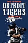 The Ultimate Detroit Tigers Trivia Book: A Collection of Amazing Trivia Quizzes and Fun Facts for Die-Hard Tigers Fans! - 圖片 1