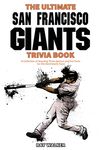 The Ultimate San Francisco Giants Trivia Book: A Collection of Amazing Trivia Quizzes and Fun Facts for Die-Hard Giants Fans! - 圖片 1