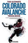 The Ultimate Colorado Avalanche Trivia Book: A Collection of Amazing Trivia Quizzes and Fun Facts for Die-Hard Avalanche Fans! - 圖片 1