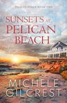 Sunsets At Pelican Beach (Pelican Beach Series Book 2) - 圖片 1