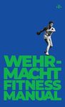Wehrmacht Fitness Manual - 圖片 1