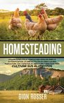 Homesteading: La Guía Completa de Agricultura Familiar para la Autosuficiencia, la Cría de Pollos en Casa y la Mini Agricultura, con Consejos de Jardi - 圖片 1