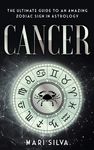 Cancer: The Ultimate Guide to an Amazing Zodiac Sign in Astrology - 圖片 1
