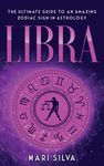 Libra: The Ultimate Guide to an Amazing Zodiac Sign in Astrology - 圖片 1