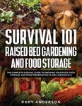 Survival 101 Raised Bed Gardening and Food Storage: The Complete Survival Guide to Growing Your Food, Food Storage, and Food Preservation in 2021 (2 B - 圖片 1