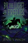 By the Light of Fireflies: A Novel of Sybil Ludington - 圖片 1