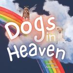 Dogs In Heaven: Children's Book about Pet Loss, Helping Families Celebrate Memories of a Pet - 圖片 1