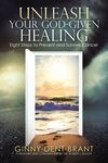 Unleash Your God-Given Healing: Eight Steps to Prevent and Survive Cancer - 圖片 1