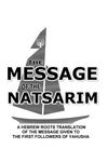 Message Of The Natsarim: A Hebrew Roots Translation Of The Message Given To The First Followers Of Yahusha - 圖片 1