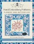 Vintage Hand Embroidery Patterns Flowers and Butterflies: 24 Authentic Vintage Designs - 圖片 1