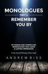 Monologues They'll Remember You By: 80 Unique and Compelling Monologues That Leave a Lasting Impression - 圖片 1