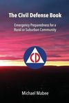 The Civil Defense Book: Emergency Preparedness for a Rural or Suburban Community - 圖片 1