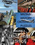 Military History Crossword Puzzles: Large Print Edition: Volume 2: WW1 to Iraq 1: Large Print Crosswords for Seniors, History Lovers - 圖片 1