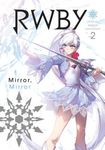 Rwby: Official Manga Anthology, Vol. 2: Mirror Mirror - 圖片 1