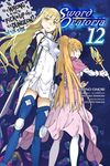 Is It Wrong to Try to Pick Up Girls in a Dungeon? on the Side: Sword Oratoria, Vol. 12 (Light Novel): Volume 12 - 圖片 1
