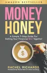 Money Honey: A Simple 7-Step Guide For Getting Your Financial $hit Together - 圖片 1