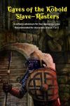 Caves of the Kobold Slave Masters: A solitaire adventure for Four Against Darkness Recommended for characters of level 1 or 2 - 圖片 1