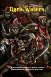 Dark Waters: A solitaire adventure for Four Against Darkness Recommended for characters of level 1 and 2 - 圖片 1