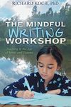 The Mindful Writing Workshop: Teaching in the Age of Stress and Trauma - 圖片 1