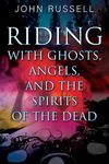 Riding with Ghosts, Angels, and the Spirits of the Dead - 圖片 1