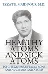 Healthy Atoms and Sick Atoms: Psyche Genesis of Electrons and Nucleons and Atoms - 圖片 1