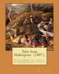 Tales from Shakespeare (1807). By: Charles and Mary Lamb: ( the stories of twenty of Shakespeare's plays.) - 圖片 1