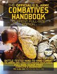 The Official US Army Combatives Handbook - Current, Full-Size Edition: Battle-Tested Hand-to-Hand Combat - the Modern Army Combatives Program (MACP) M - 圖片 1