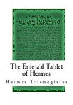 The Emerald Tablet of Hermes: The Smaragdine Table, or Tabula Smaragdina - 圖片 1