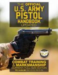 The Official US Army Pistol Handbook - Updated: Combat Training & Marksmanship: Current, Full-Size Edition - Giant 8.5" x 11" Format: Large, Clear Pri - 圖片 1