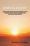 ¡Dios sí existe!: Cómo defender racionalmente esta verdad ante ateos, agnósticos e incluso creyentes - 圖片 1
