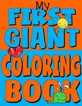 My First Giant Coloring Book: Jumbo Toddler Coloring Book with Over 150 Pages: Great Gift Idea for Preschool Boys & Girls with LOTS of Adorable Illu - 圖片 1