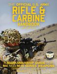 The Official US Army Rifle and Carbine Handbook - Updated: A Marksmanship Guide for M4 and M16 Series Weapons: Current, Full-Size Edition - Giant 8.5" - 圖片 1