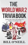 The World War 2 Trivia Book: Interesting Stories and Random Facts from the Second World War - 圖片 1