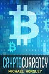 Cryptocurrency: The Complete Basics Guide For Beginners. Bitcoin, Ethereum, Litecoin and Altcoins, Trading and Investing, Mining, Secu - 圖片 1