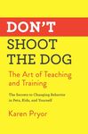 Don't Shoot the Dog: The Art of Teaching and Training - 圖片 1