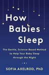 How Babies Sleep: The Gentle, Science-Based Method to Help Your Baby Sleep Through the Night - 圖片 1