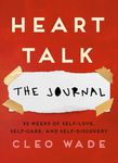 Heart Talk: The Journal: 52 Weeks of Self-Love, Self-Care, and Self-Discovery - 圖片 1